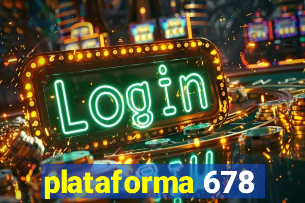 plataforma 678